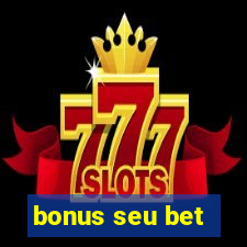 bonus seu bet