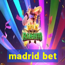 madrid bet