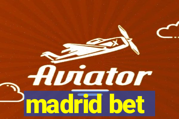 madrid bet