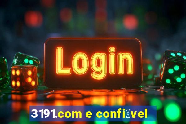 3191.com e confi谩vel