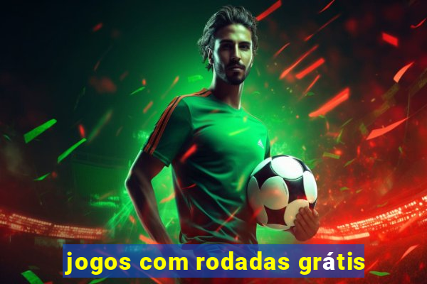 jogos com rodadas grátis