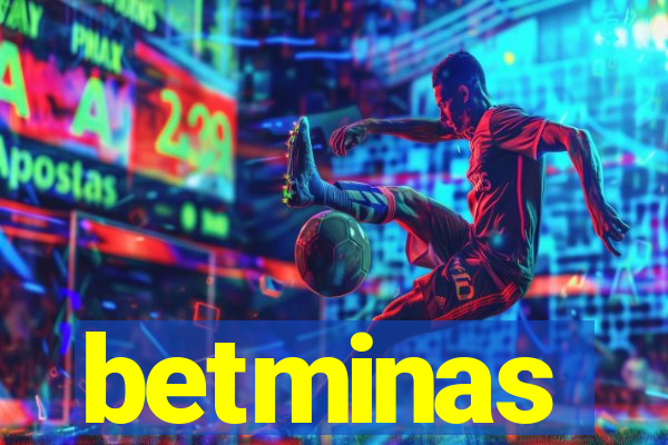 betminas