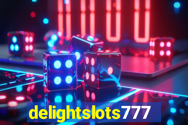 delightslots777