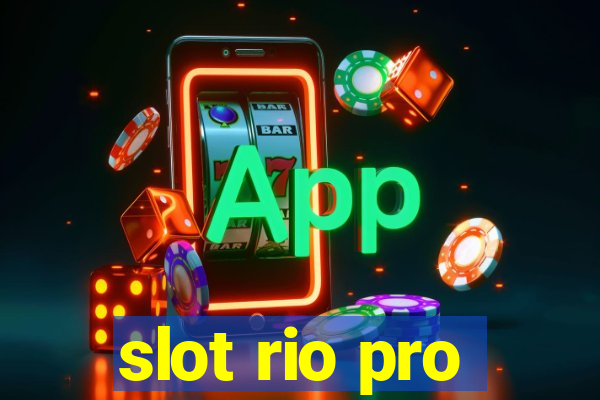 slot rio pro