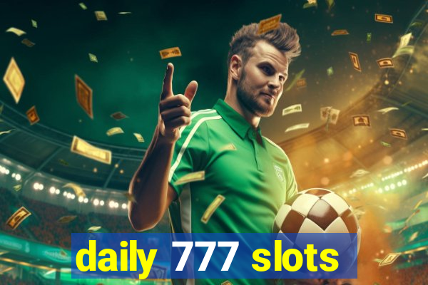 daily 777 slots