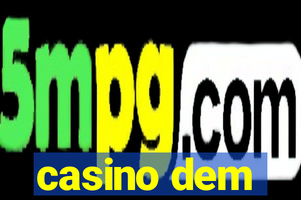 casino dem