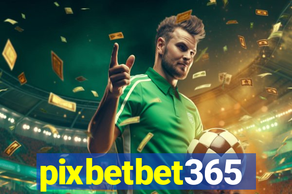 pixbetbet365