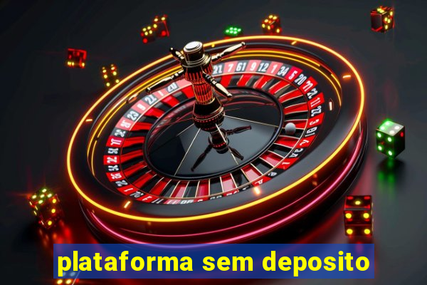 plataforma sem deposito