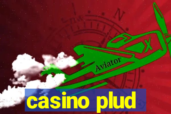 casino plud