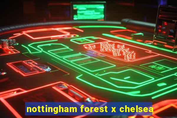 nottingham forest x chelsea