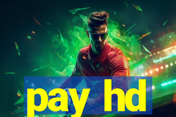 pay hd