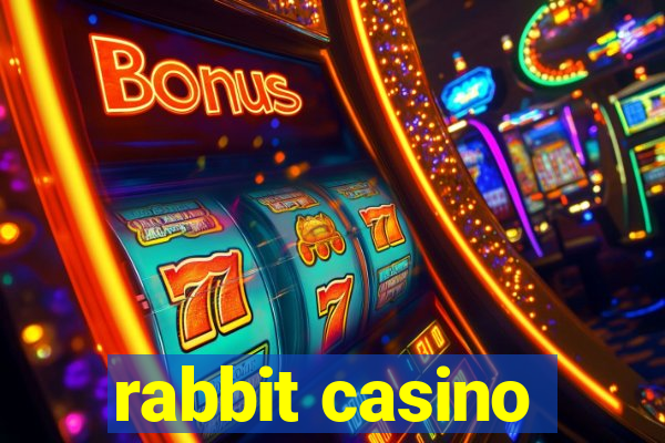 rabbit casino