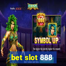 bet slot 888