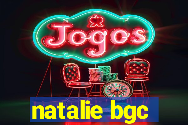 natalie bgc