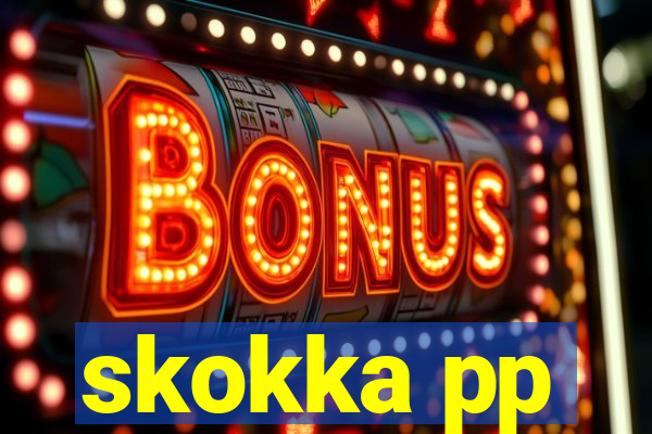 skokka pp