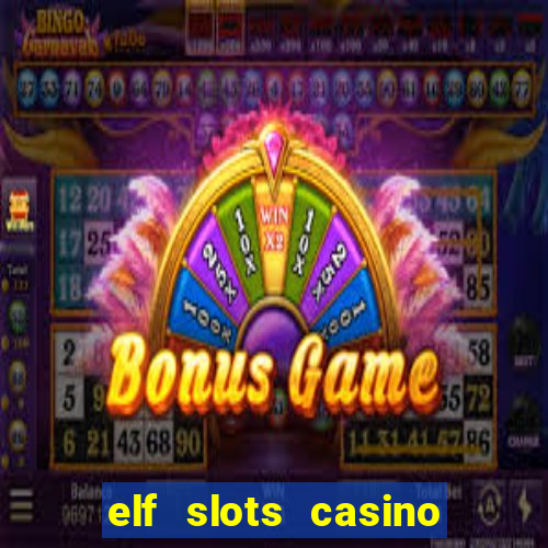 elf slots casino sister sites