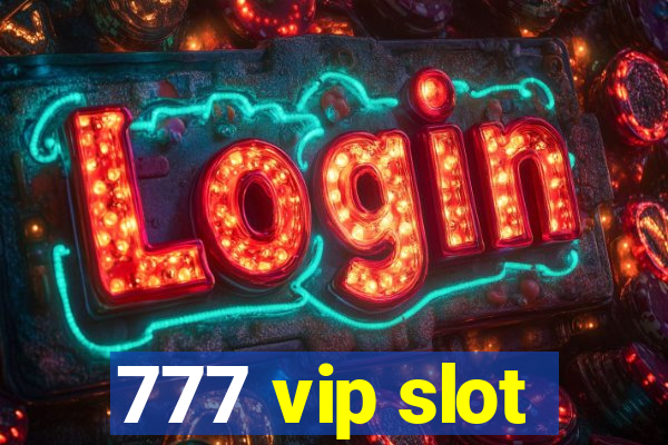 777 vip slot