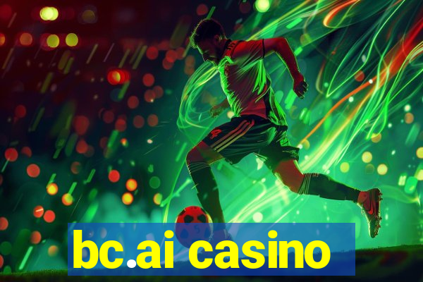 bc.ai casino