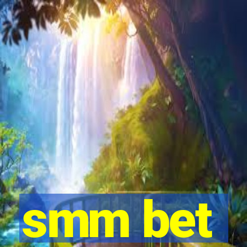 smm bet