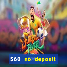 $60 no deposit bonus casino