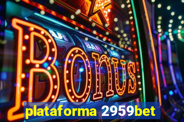 plataforma 2959bet