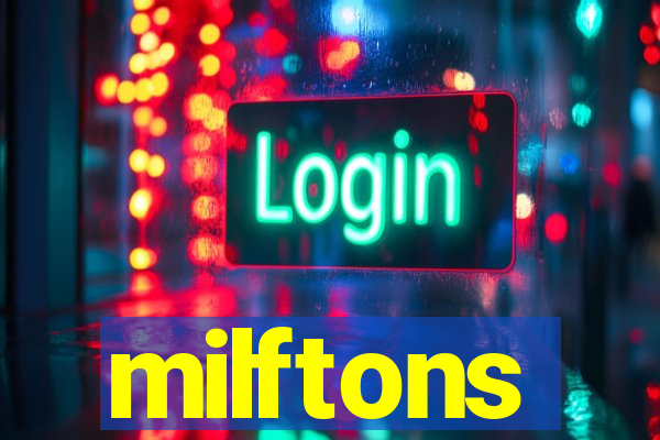 milftons