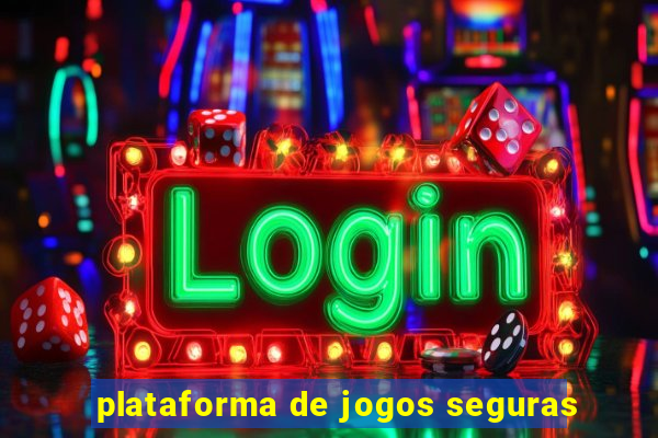 plataforma de jogos seguras