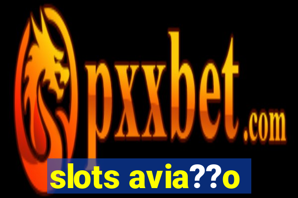 slots avia??o