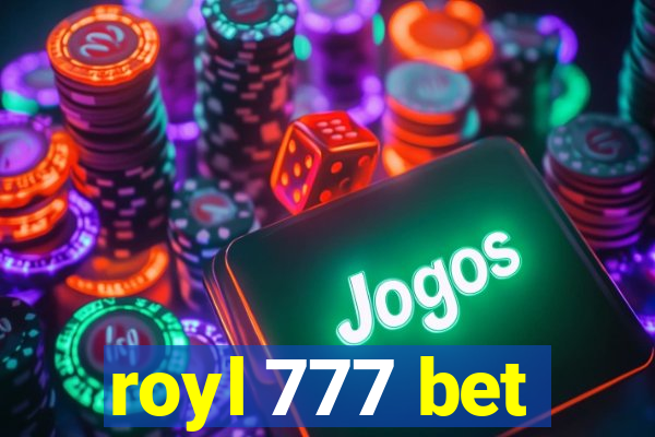 royl 777 bet