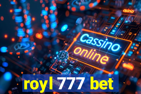 royl 777 bet