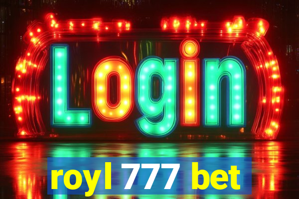 royl 777 bet