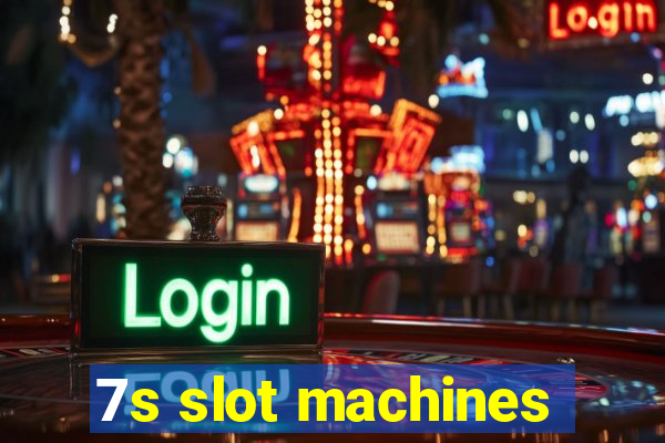 7s slot machines