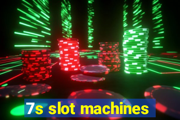 7s slot machines