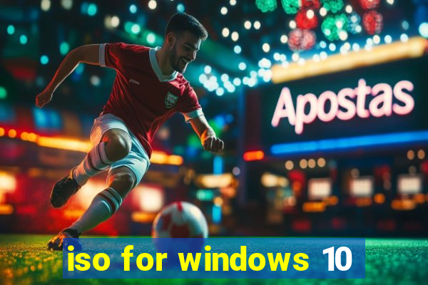 iso for windows 10