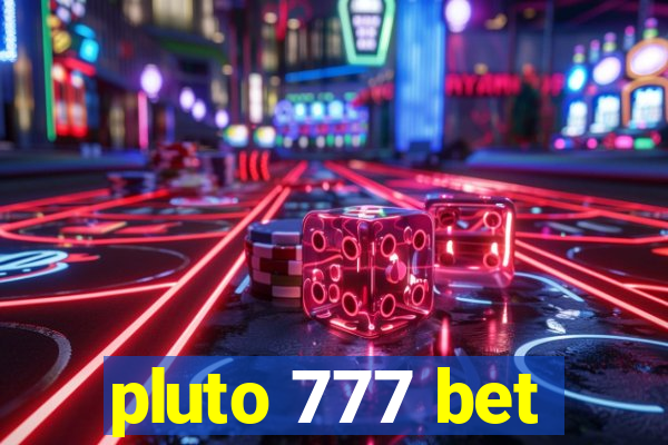 pluto 777 bet