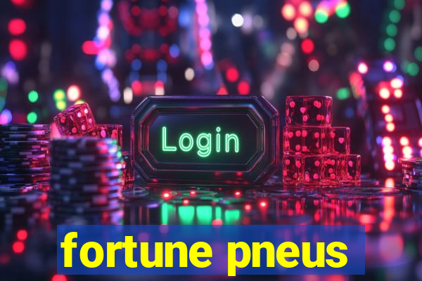 fortune pneus