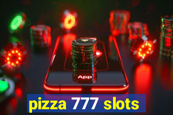 pizza 777 slots