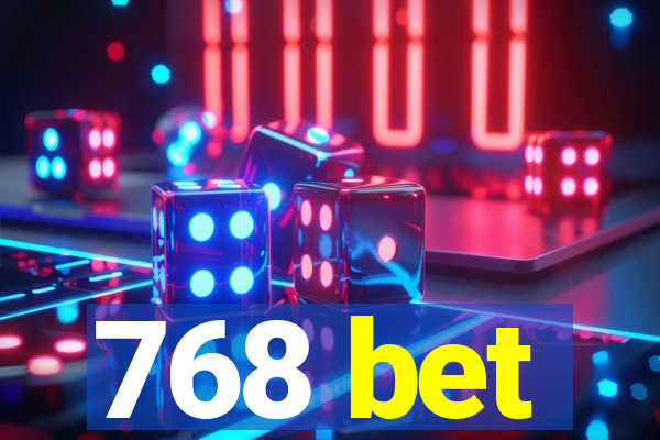 768 bet