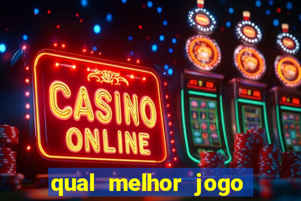 qual melhor jogo de cassino online