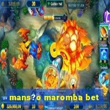 mans?o maromba bet