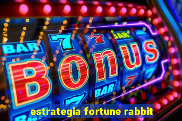 estrategia fortune rabbit