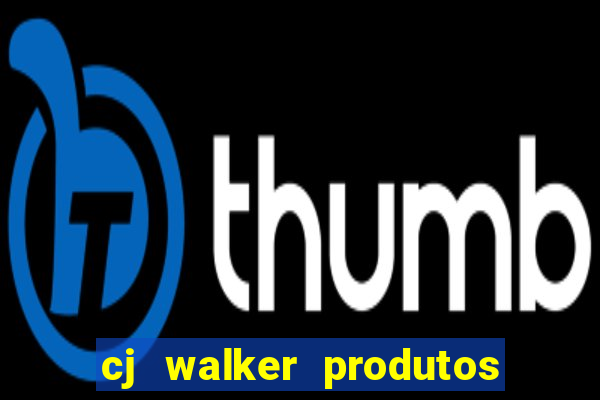 cj walker produtos onde comprar