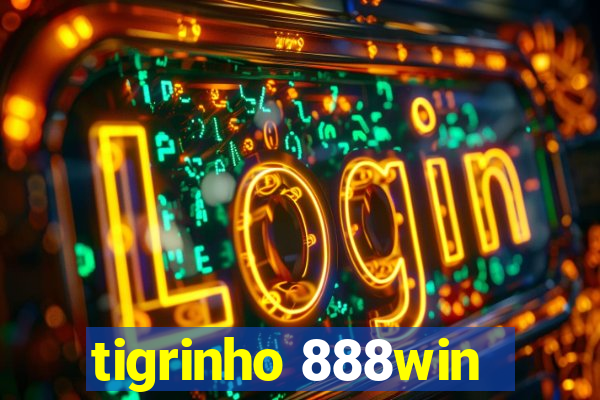 tigrinho 888win