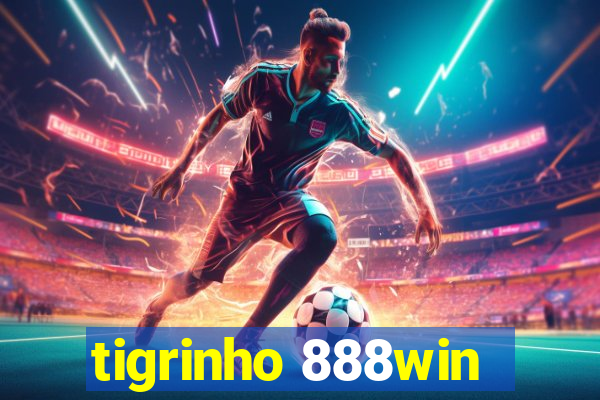 tigrinho 888win