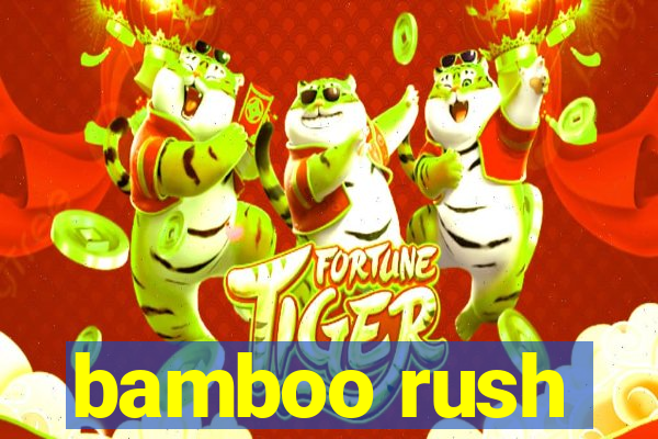 bamboo rush