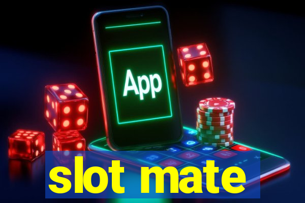 slot mate