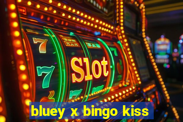 bluey x bingo kiss