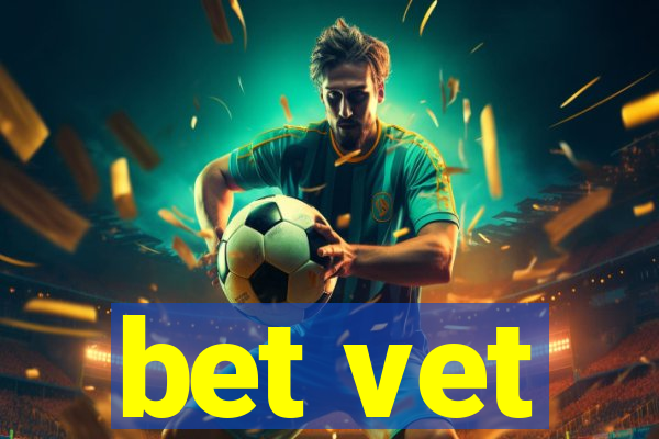 bet vet