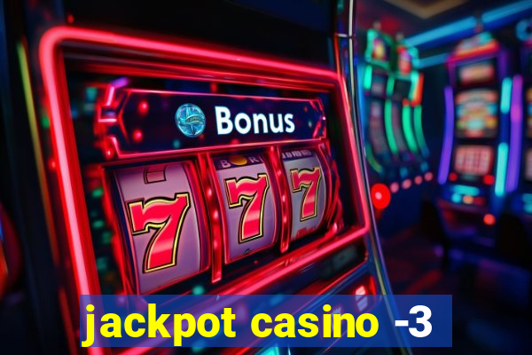 jackpot casino -3