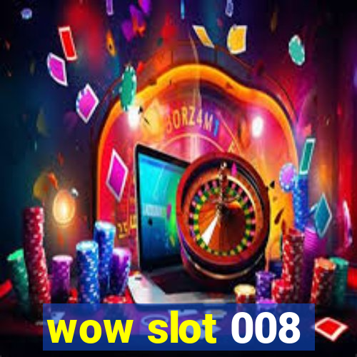 wow slot 008